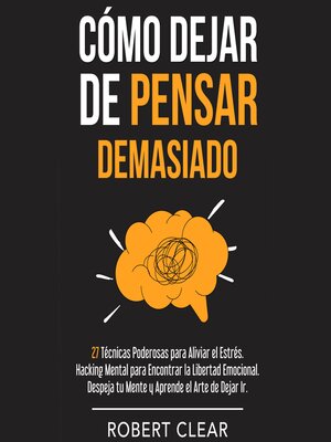 cover image of Cómo Dejar de Pensar Demasiado